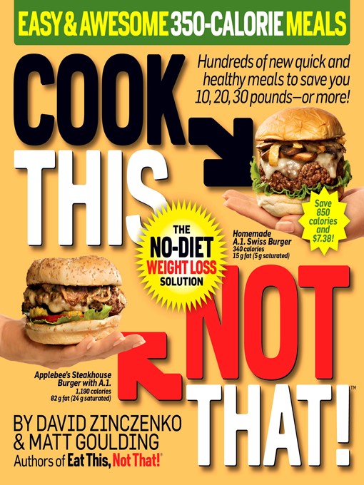 Title details for Cook This, Not That! Easy & Awesome 350-Calorie Meals by David Zinczenko - Available